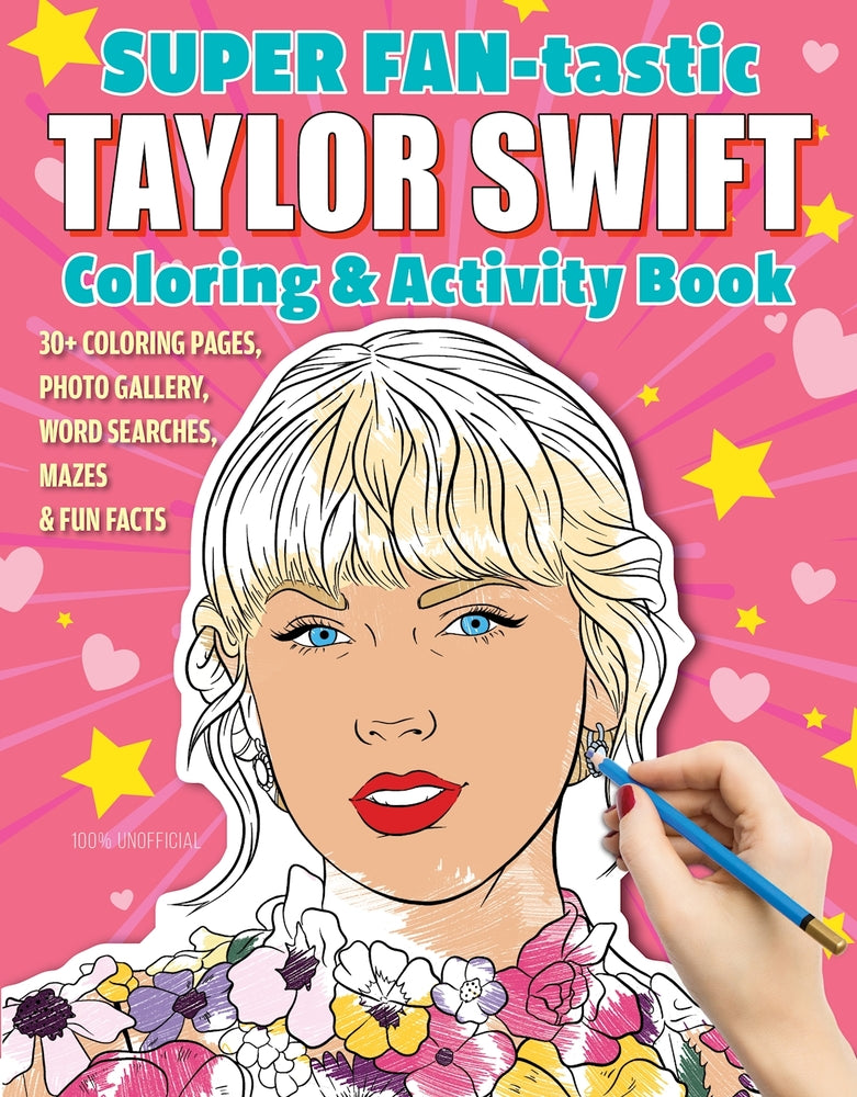 Book cover for Super Fan-Tastic Taylor Swift Coloring & Activity Book: 30+ Coloring Pages, Photo Gallery, Word Searches, Mazes, & Fun Facts