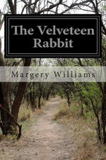 Book cover for The Velveteen Rabbit: Or How Toys Become Real