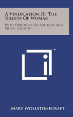 Book cover for Vindication of the Rights of Woman: With Strictures on Political and Moral Subjects