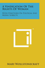 Book cover for Vindication of the Rights of Woman: With Strictures on Political and Moral Subjects