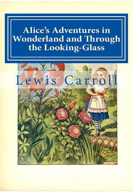 Book cover for Alice's Adventures in Wonderland and Through the Looking-Glass