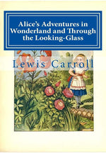 Book cover for Alice's Adventures in Wonderland and Through the Looking-Glass