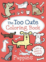 Book cover for Too Cute Coloring Book: Puppies