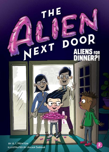 Book cover for The Alien Next Door 2: Aliens for Dinner?!