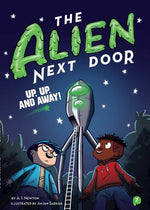 Book cover for Alien Next Door 7: Up, Up, and Away!