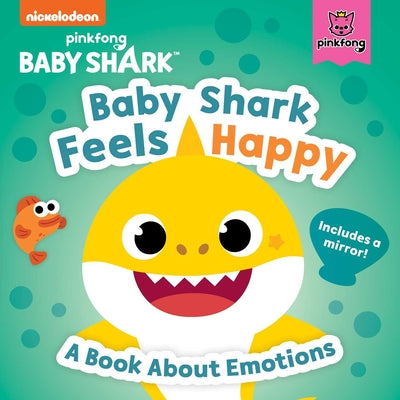 Book cover for Baby Shark: Baby Shark Feels Happy: A Book about Emotions with a Mirror