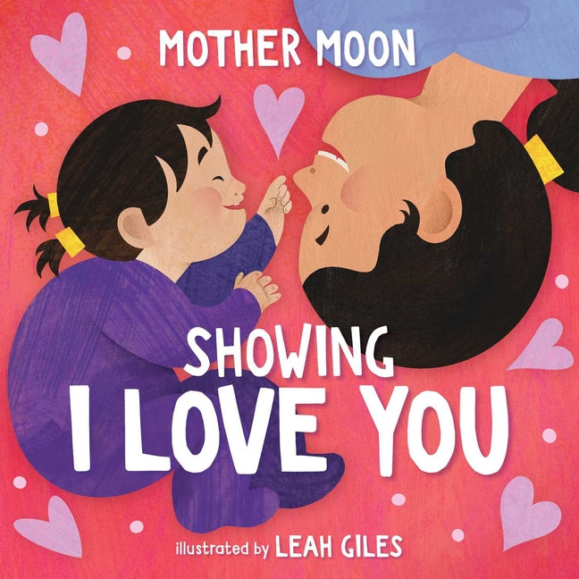 Book cover for Showing I Love You (a Mother Moon Board Book for Toddlers)