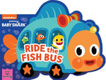 Book cover for Baby Shark: Ride the Fish Bus