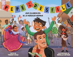 Book cover for Pepe Y El Desfile (Un Libro Ilustrado Para Niños Sobre La Celebración del Día de la Hispanidad) (Pepe and the Parade) (Spanish Edition)