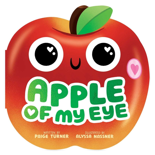 Book cover for Apple of My Eye (a Shaped Novelty Board Book for Toddlers)