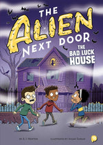 Book cover for Alien Next Door 13: The Bad Luck House