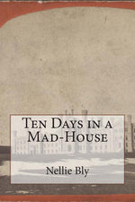 Book cover for Ten Days in a Mad-House
