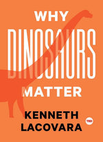 Book cover for Why Dinosaurs Matter