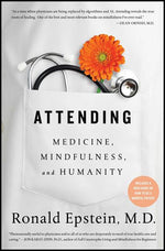 Book cover for Attending: Medicine, Mindfulness, and Humanity