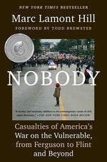 Book cover for Nobody: Casualties of America's War on the Vulnerable, from Ferguson to Flint and Beyond