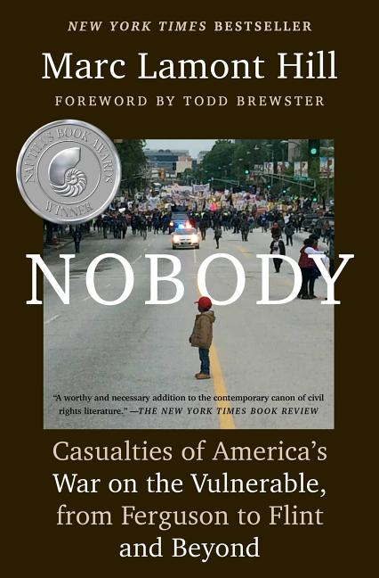 Book cover for Nobody: Casualties of America's War on the Vulnerable, from Ferguson to Flint and Beyond