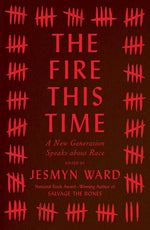 Book cover for The Fire This Time: A New Generation Speaks about Race