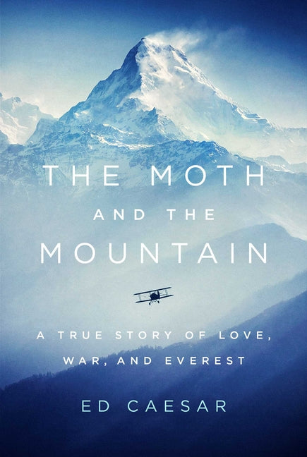 Book cover for The Moth and the Mountain: A True Story of Love, War, and Everest