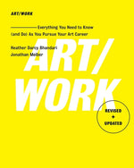Book cover for Art/Work - Revised & Updated: Everything You Need to Know (and Do) as You Pursue Your Art Career
