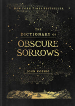 Book cover for The Dictionary of Obscure Sorrows