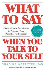 Book cover for What to Say When You Talk to Your Self
