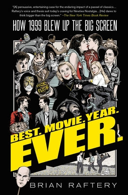 Book cover for Best. Movie. Year. Ever.: How 1999 Blew Up the Big Screen