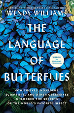 Book cover for Language of Butterflies: How Thieves, Hoarders, Scientists, and Other Obsessives Unlocked the Secrets of the World's Favorite Insect
