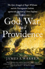 Book cover for God, War, and Providence: The Epic Struggle of Roger Williams and the Narragansett Indians Against the Puritans of New England