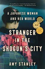 Book cover for Stranger in the Shogun's City: A Japanese Woman and Her World