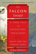 Book cover for Falcon Thief: A True Tale of Adventure, Treachery, and the Hunt for the Perfect Bird