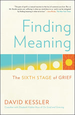 Book cover for Finding Meaning: The Sixth Stage of Grief