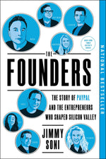 Book cover for The Founders: The Story of Paypal and the Entrepreneurs Who Shaped Silicon Valley