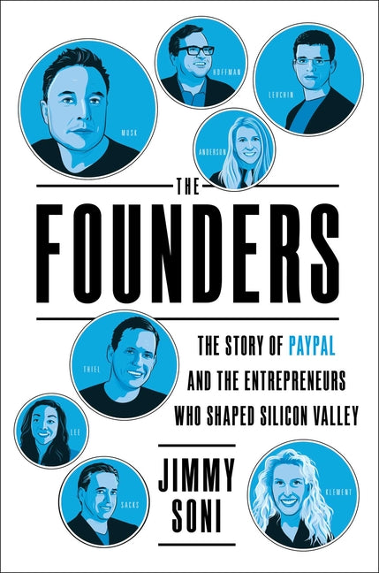Book cover for The Founders: The Story of Paypal and the Entrepreneurs Who Shaped Silicon Valley