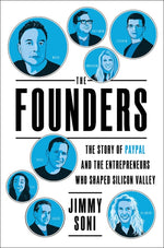 Book cover for The Founders: The Story of Paypal and the Entrepreneurs Who Shaped Silicon Valley