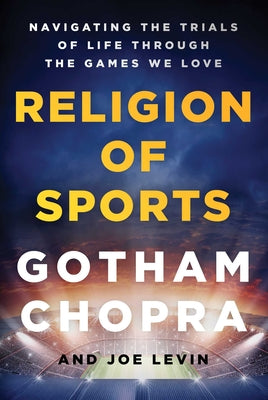 Book cover for Religion of Sports: Navigating the Trials of Life Through the Games We Love