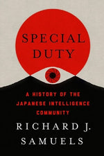 Book cover for Special Duty: A History of the Japanese Intelligence Community