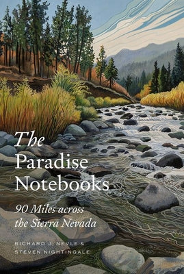 Book cover for The Paradise Notebooks: 90 Miles Across the Sierra Nevada