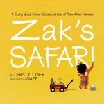 Book cover for Zak's Safari: A Story about Donor-Conceived Kids of Two-Mom Families