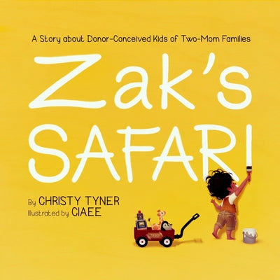 Book cover for Zak's Safari: A Story about Donor-Conceived Kids of Two-Mom Families