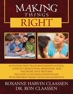 Book cover for Making Things Right: Activities that Teach Restorative Justice, Conflict Resolution, Mediation, and Discipline That Restores Includes 32 De
