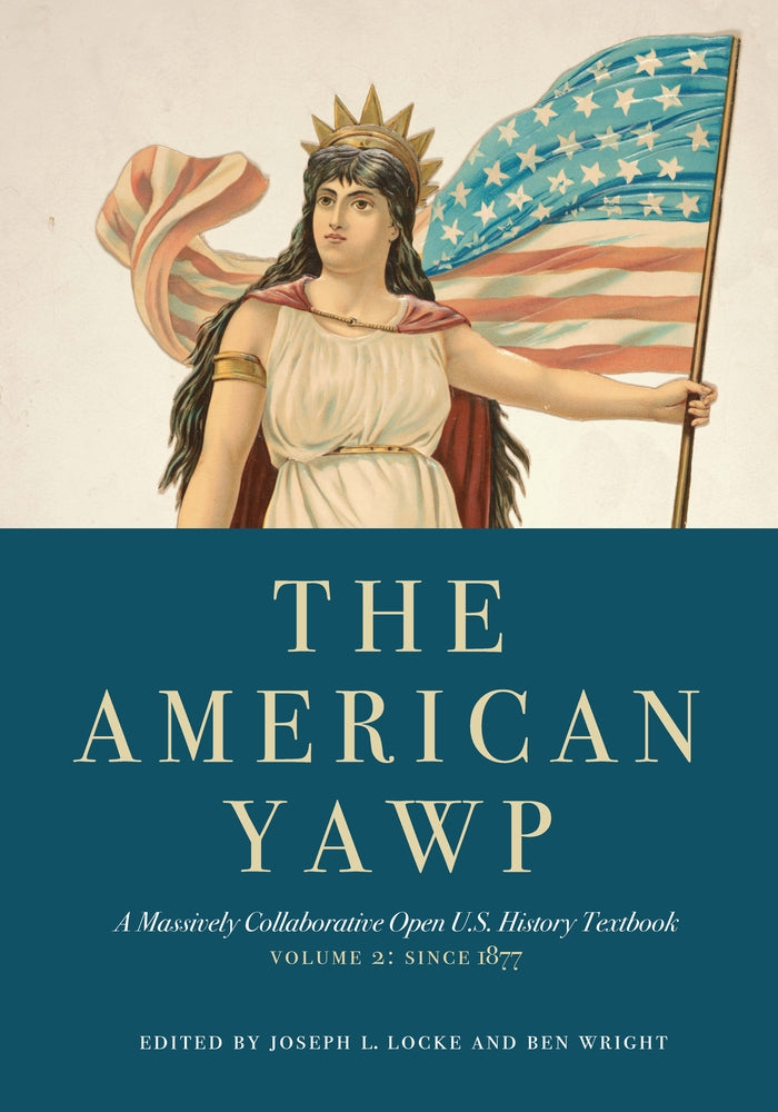 Book cover for The American Yawp, Volume 2: A Massively Collaborative Open U.S. History Textbook: Since 1877