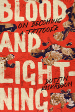 Book cover for Blood and Lightning: On Becoming a Tattooer