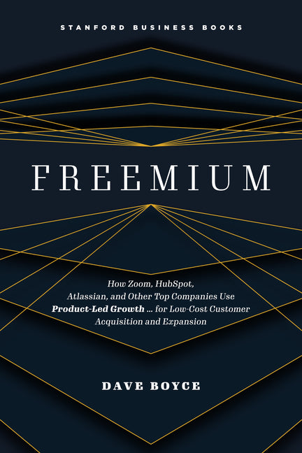 Book cover for Freemium: How Zoom, Hubspot, Atlassian, and Other Top Companies Use Product-Led Growth ... for Low-Cost Customer Acquisition and Expansion