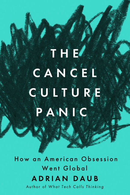 Book cover for Cancel Culture Panic: How an American Obsession Went Global