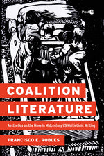 Book cover for Coalition Literature: Aesthetics on the Move in Midcentury Us Multiethnic Writing