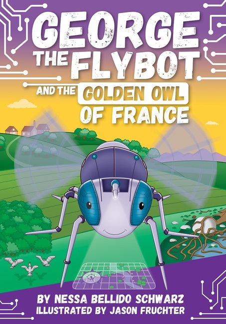Book cover for George the Flybot and the Golden Owl of France