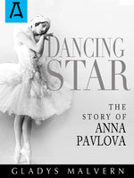 Book cover for Dancing Star: The Story of Anna Pavlova