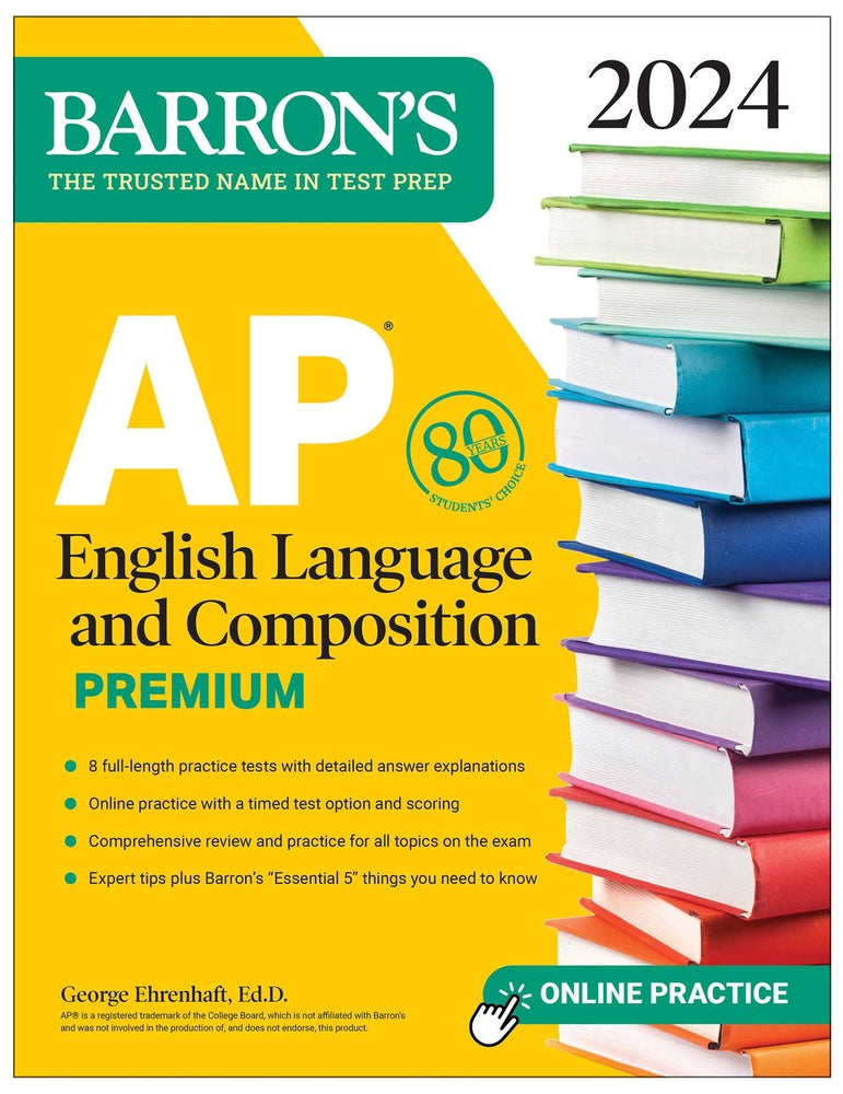 Book cover for AP English Language and Composition Premium, 2024: 8 Practice Tests + Comprehensive Review + Online Practice