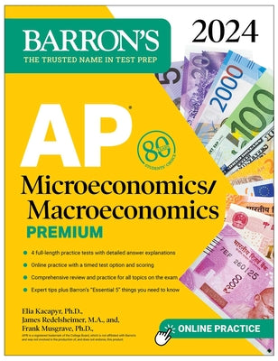 Book cover for AP Microeconomics/Macroeconomics Premium, 2024: 4 Practice Tests + Comprehensive Review + Online Practice