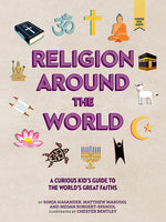 Book cover for Religion Around the World: A Curious Kid's Guide to the World's Great Faiths